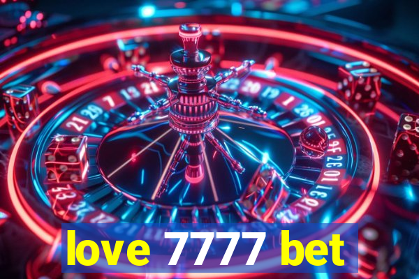 love 7777 bet